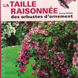 la taille raisonnée des arbustes d'ornement