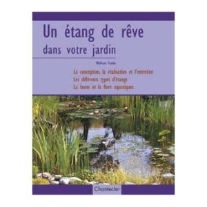 un étang de rêve dans votre jardin