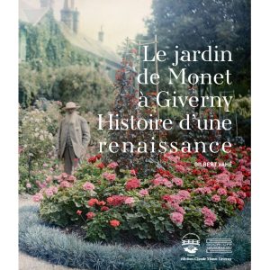 le jardin de monet à giverny. histoire d'une renaissance
