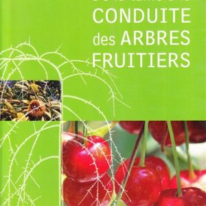 de la taille à la conduite des arbres fruitiers